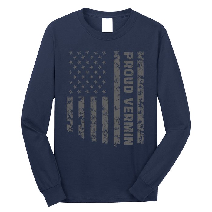 Proud Vermin Vote Blue 2024 Anti Trump Long Sleeve Shirt