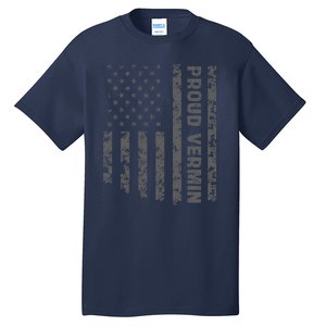 Proud Vermin Vote Blue 2024 Anti Trump Tall T-Shirt