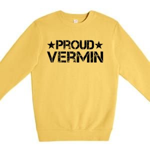 Proud Vermin Vote Blue 2024 Anti Trump Premium Crewneck Sweatshirt