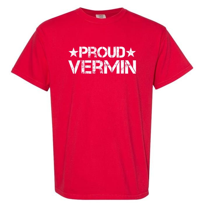 Proud Vermin Vote Blue 2024 Anti Trump Garment-Dyed Heavyweight T-Shirt