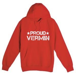 Proud Vermin Vote Blue 2024 Anti Trump Premium Pullover Hoodie