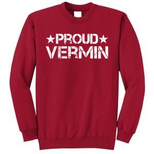 Proud Vermin Vote Blue 2024 Anti Trump Tall Sweatshirt