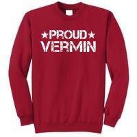 Proud Vermin Vote Blue 2024 Anti Trump Tall Sweatshirt