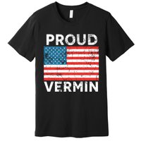 Proud Vermin Vote Blue 2024 Anti Trump Premium T-Shirt