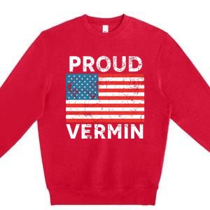 Proud Vermin Vote Blue 2024 Anti Trump Premium Crewneck Sweatshirt