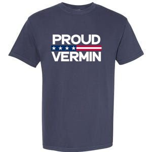 Proud Vermin Vote Blue 2024 Anti Trump Garment-Dyed Heavyweight T-Shirt