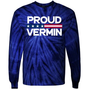 Proud Vermin Vote Blue 2024 Anti Trump Tie-Dye Long Sleeve Shirt