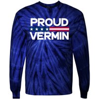 Proud Vermin Vote Blue 2024 Anti Trump Tie-Dye Long Sleeve Shirt