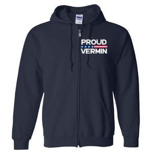 Proud Vermin Vote Blue 2024 Anti Trump Full Zip Hoodie