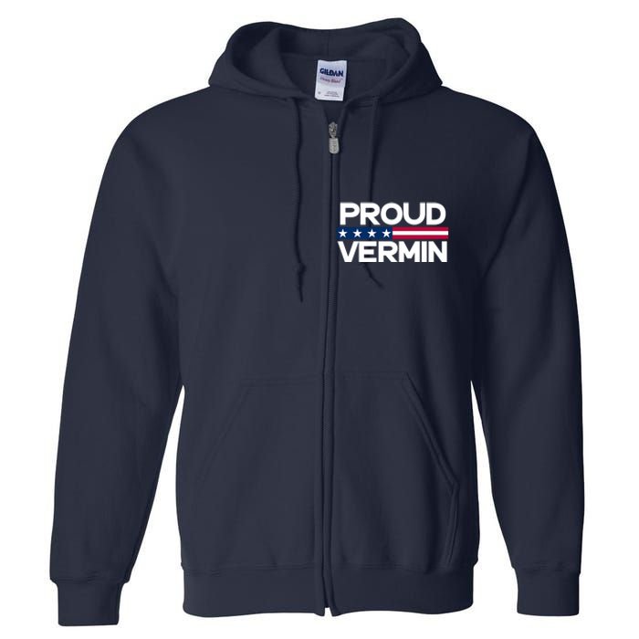 Proud Vermin Vote Blue 2024 Anti Trump Full Zip Hoodie