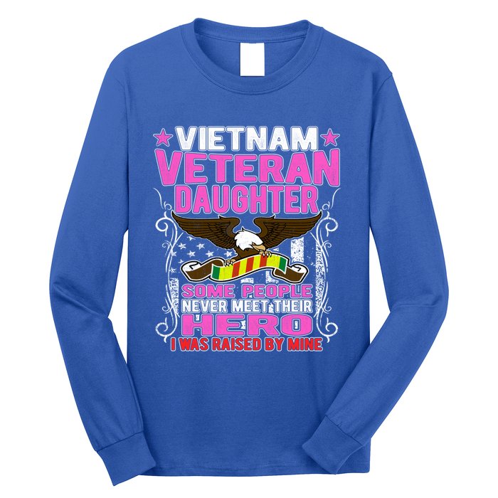 Proud Vietnam Veteran Daughter Gift Cool Gift I Was Raised By Mine Gift Long Sleeve Shirt