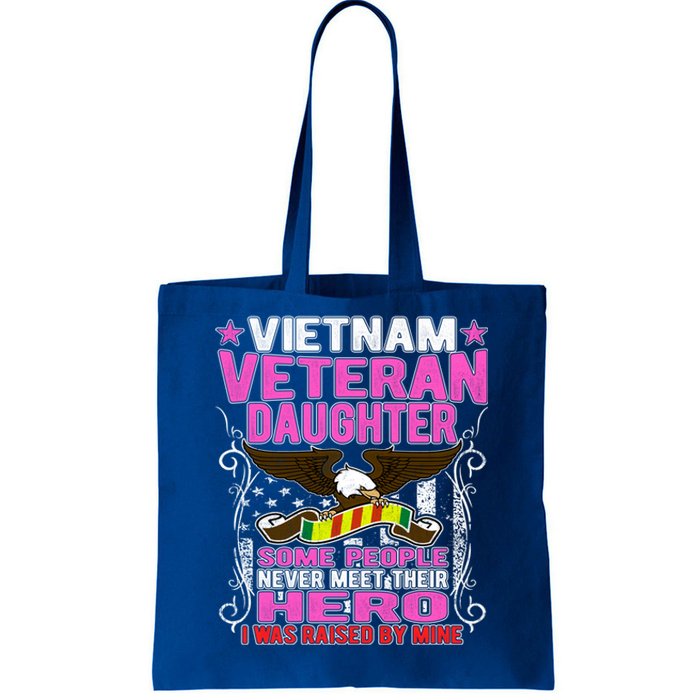 Proud Vietnam Veteran Daughter Gift Cool Gift I Was Raised By Mine Gift Tote Bag