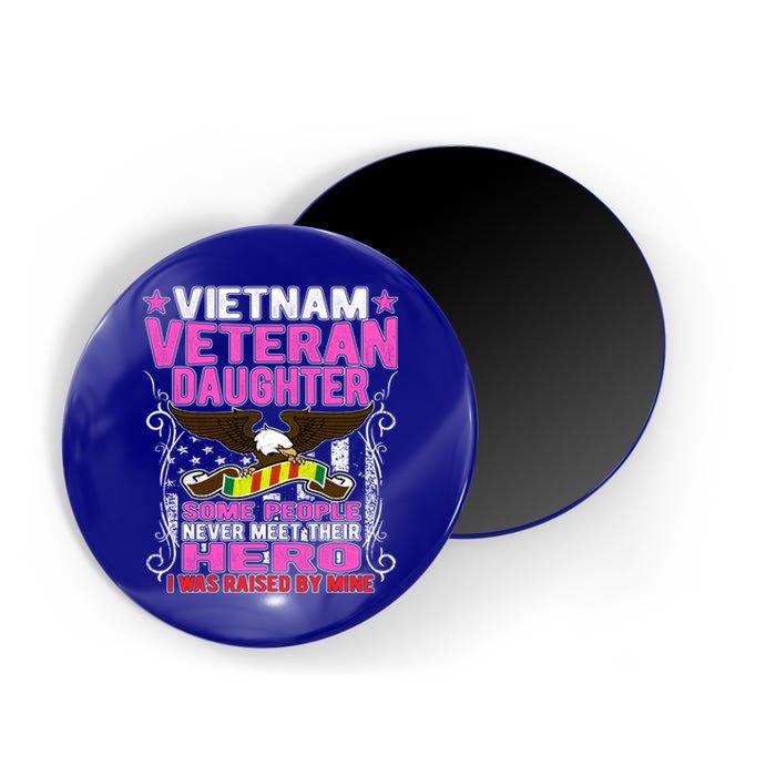 Proud Vietnam Veteran Daughter Gift Cool Gift I Was Raised By Mine Gift Magnet