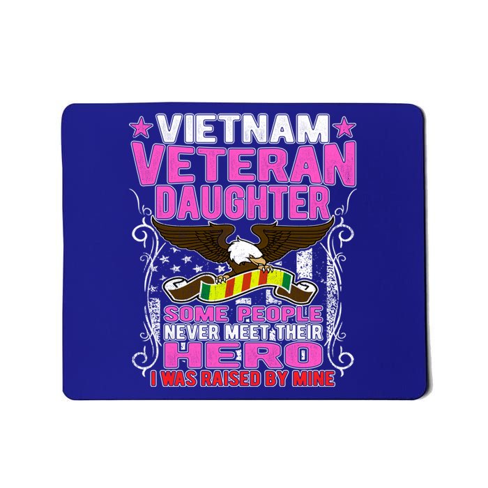 Proud Vietnam Veteran Daughter Gift Cool Gift I Was Raised By Mine Gift Mousepad