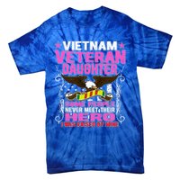 Proud Vietnam Veteran Daughter Gift Cool Gift I Was Raised By Mine Gift Tie-Dye T-Shirt