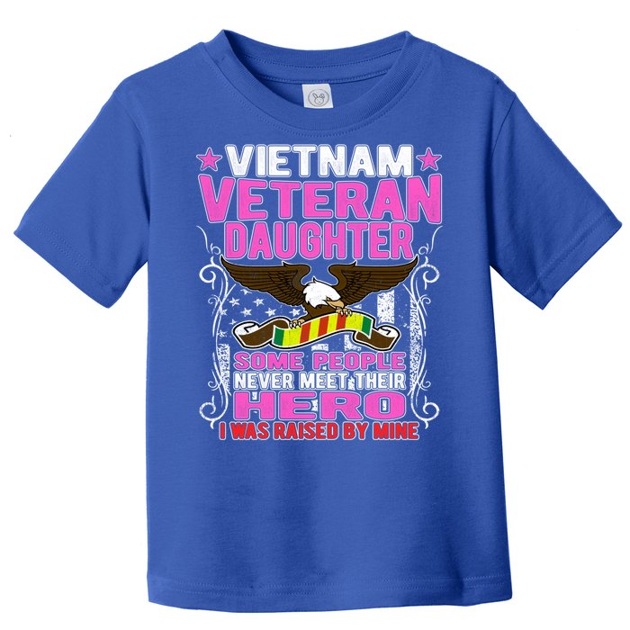 Proud Vietnam Veteran Daughter Gift Cool Gift I Was Raised By Mine Gift Toddler T-Shirt