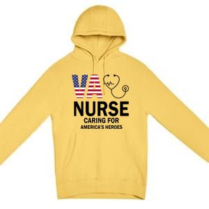 Patriotic Veterans Va Nurse Va Nurse Caring For AmericanS Heroes Premium Pullover Hoodie