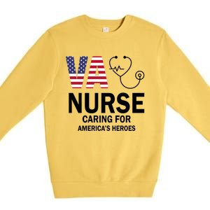 Patriotic Veterans Va Nurse Va Nurse Caring For AmericanS Heroes Premium Crewneck Sweatshirt