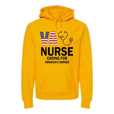 Patriotic Veterans Va Nurse Va Nurse Caring For AmericanS Heroes Premium Hoodie