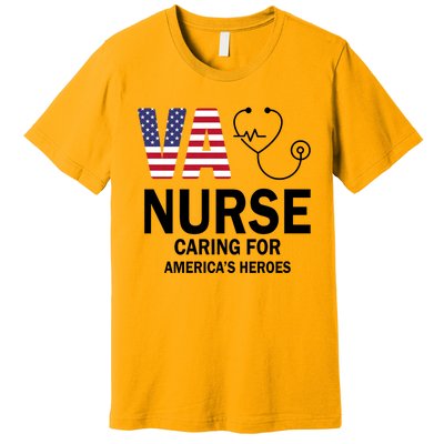 Patriotic Veterans Va Nurse Va Nurse Caring For AmericanS Heroes Premium T-Shirt