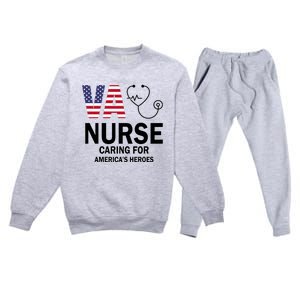 Patriotic Veterans Va Nurse Va Nurse Caring For AmericanS Heroes Premium Crewneck Sweatsuit Set