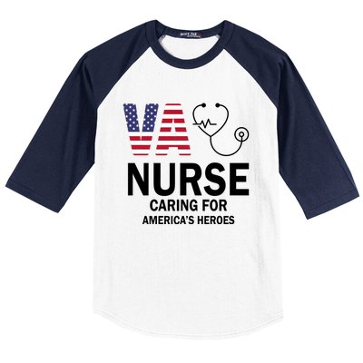 Patriotic Veterans Va Nurse Va Nurse Caring For AmericanS Heroes Baseball Sleeve Shirt