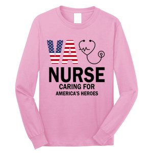 Patriotic Veterans Va Nurse Va Nurse Caring For AmericanS Heroes Long Sleeve Shirt