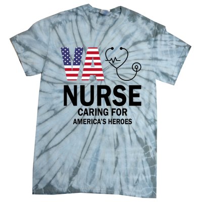 Patriotic Veterans Va Nurse Va Nurse Caring For AmericanS Heroes Tie-Dye T-Shirt