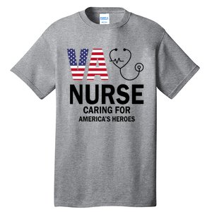 Patriotic Veterans Va Nurse Va Nurse Caring For AmericanS Heroes Tall T-Shirt