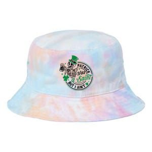 Patrick Was A Saint But I Aint St Patricks Day Beer Lover Tie Dye Newport Bucket Hat