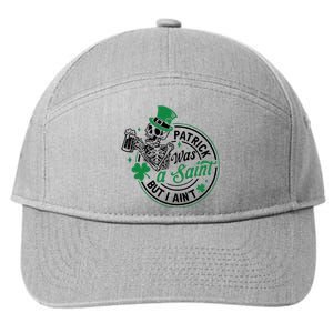 Patrick Was A Saint But I Aint St Patricks Day Beer Lover 7-Panel Snapback Hat