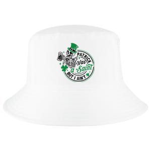 Patrick Was A Saint But I Aint St Patricks Day Beer Lover Cool Comfort Performance Bucket Hat