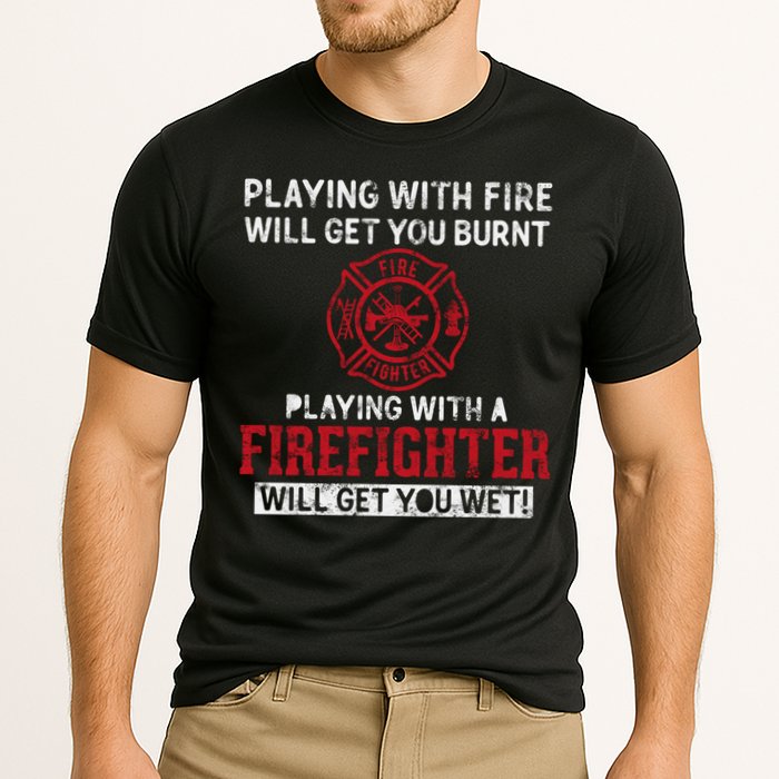 Playing With A Firefighter Will Get You Wet Gift For Fire Cool Gift Cooling Performance Crew T-Shirt