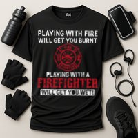 Playing With A Firefighter Will Get You Wet Gift For Fire Cool Gift Cooling Performance Crew T-Shirt