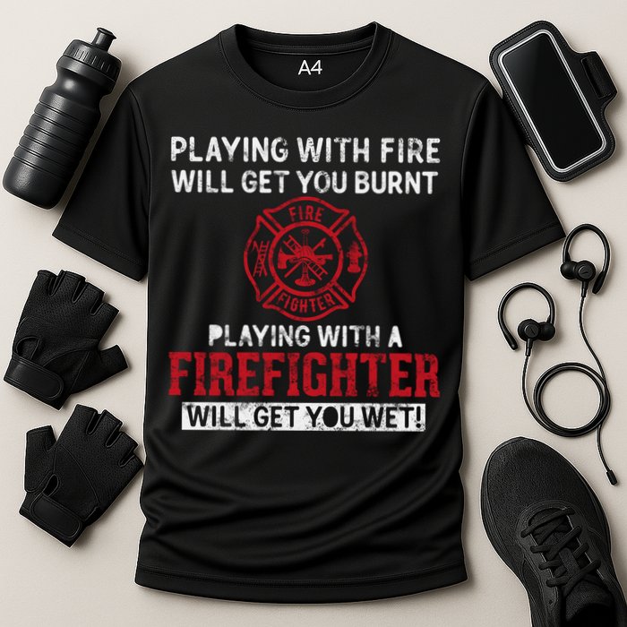 Playing With A Firefighter Will Get You Wet Gift For Fire Cool Gift Cooling Performance Crew T-Shirt