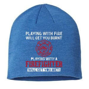 Playing With A Firefighter Will Get You Wet Gift For Fire Cool Gift Sustainable Beanie