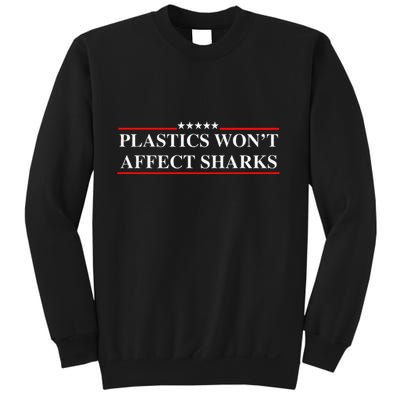 Plastics Won’T Affect Sharks Trump Marine Concerns Funny Sweatshirt