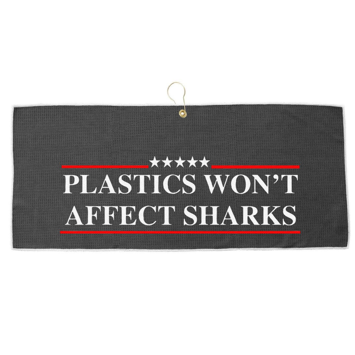 Plastics Won’T Affect Sharks Trump Marine Concerns Funny Large Microfiber Waffle Golf Towel