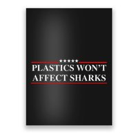 Plastics Won’T Affect Sharks Trump Marine Concerns Funny Poster