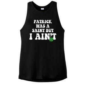 Patrick Was A Saint But I Aint Funny St Patricks Day Ladies PosiCharge Tri-Blend Wicking Tank