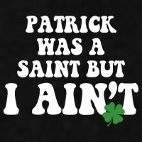 Patrick Was A Saint But I Aint Funny St Patricks Day Ladies PosiCharge Tri-Blend Wicking Tank