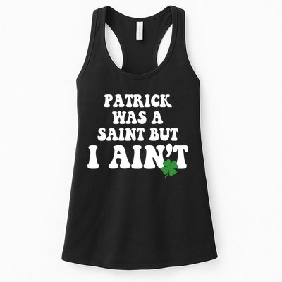 Patrick Was A Saint But I Aint Funny St Patricks Day Womens Tank Top