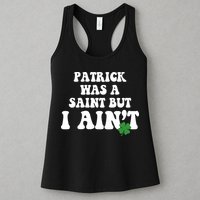 Patrick Was A Saint But I Aint Funny St Patricks Day Womens Tank Top