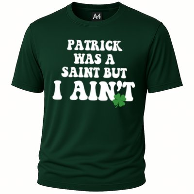 Patrick Was A Saint But I Aint Funny St Patricks Day Performance Shirt