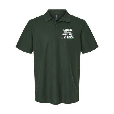 Patrick Was A Saint But I Aint Funny St Patricks Day Polo