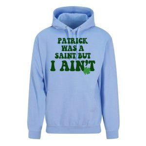 Patrick Was A Saint But I Aint Funny St Patricks Day Unisex Surf Hoodie