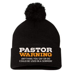 Pastor Warning Anything You Say Be Used In Sermon Gift Pom Pom 12in Knit Beanie