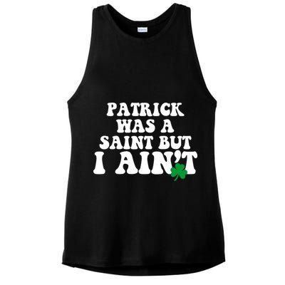 Patrick Was A Saint But I Aint Funny St Patricks Day Ladies PosiCharge Tri-Blend Wicking Tank