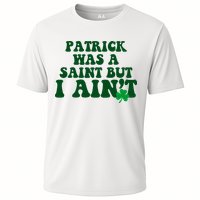 Patrick Was A Saint But I Aint Funny St Patricks Day Performance Shirt