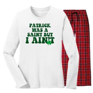 Patrick Was A Saint But I Aint Funny St Patricks Day Women's Long Sleeve Flannel Pajama Set 